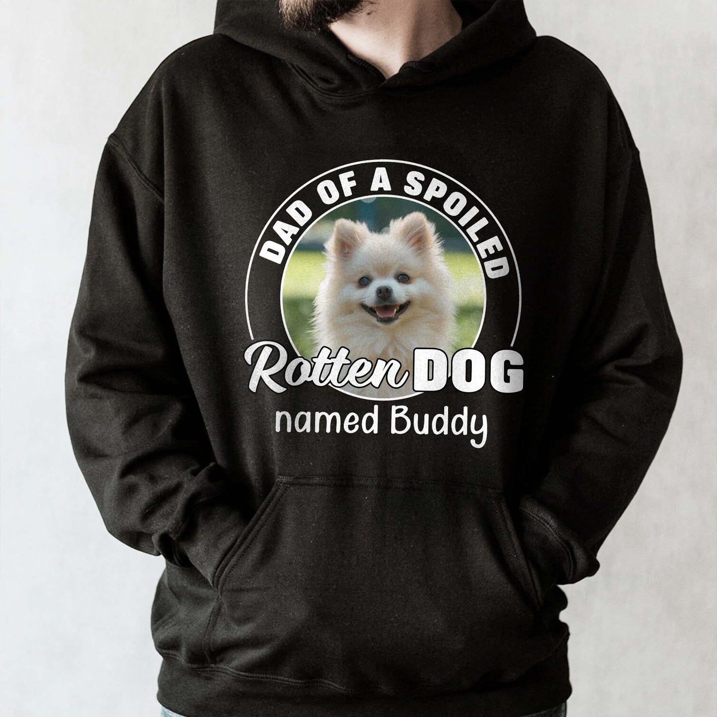 Dad Of A Spoiled Rotten Dog Named Buddy
