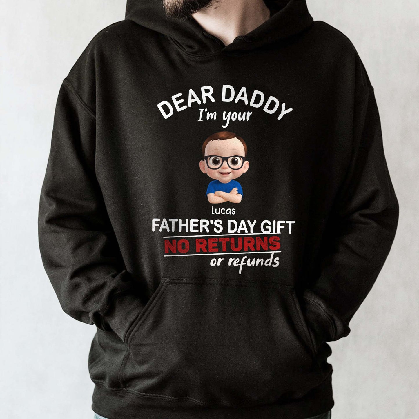 Dear Daddy I'm Your Father's Day Gift No Returns Or Refunds, Cartoon Child