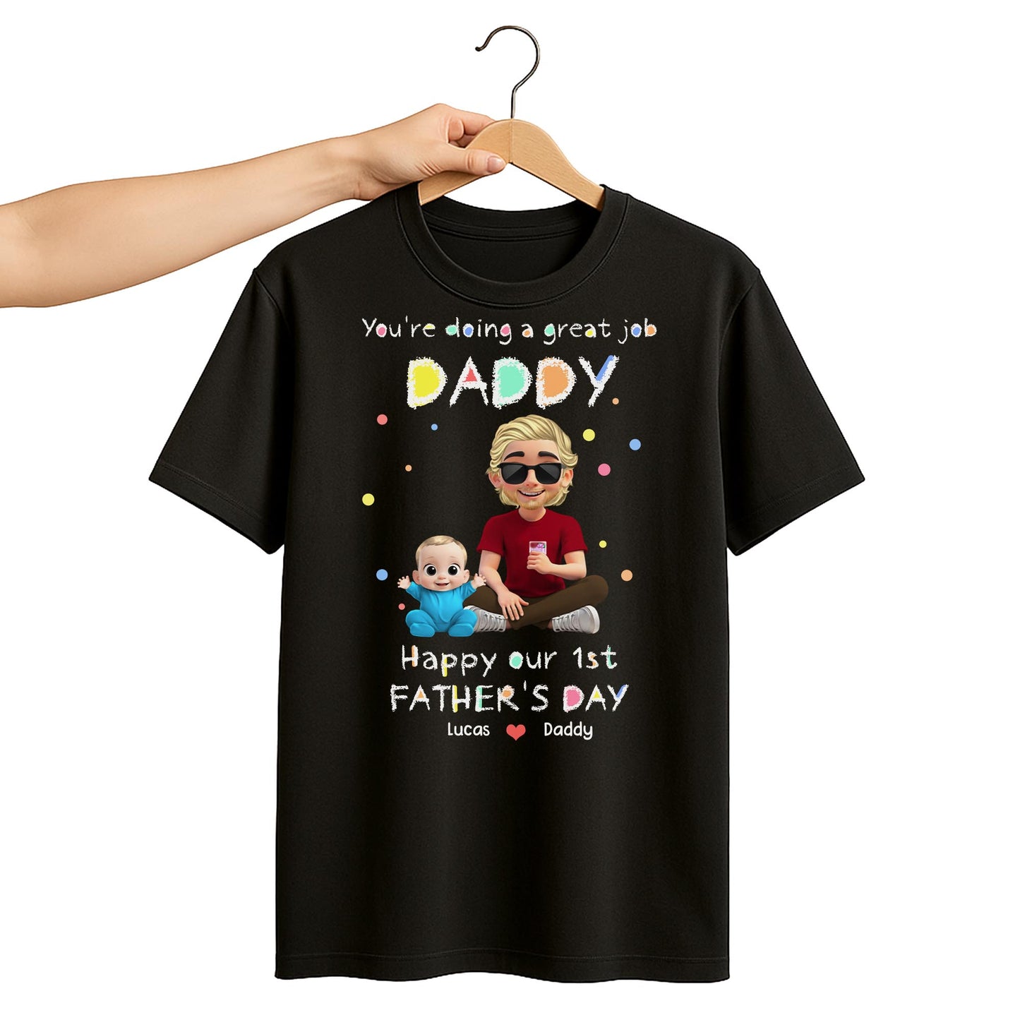 You're Doing A Great Job Daddy, Happy Our 1st Father's Day, Cartoon Figures - Personalized Custom Unisex T-shirt, Hoodie - DAD148_BBAS