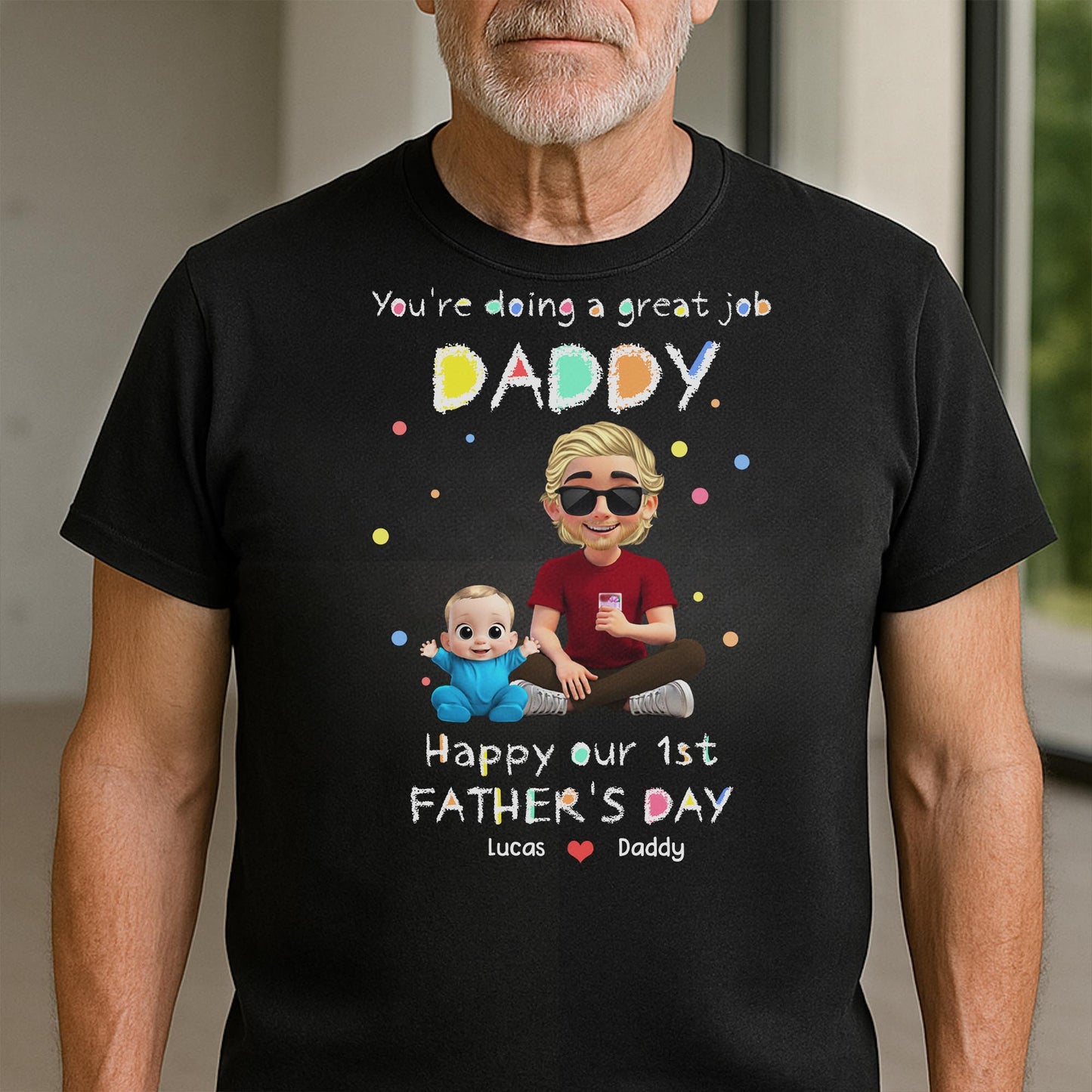 You're Doing A Great Job Daddy, Happy Our 1st Father's Day, Cartoon Figures - Personalized Custom Unisex T-shirt, Hoodie - DAD148_BBAS