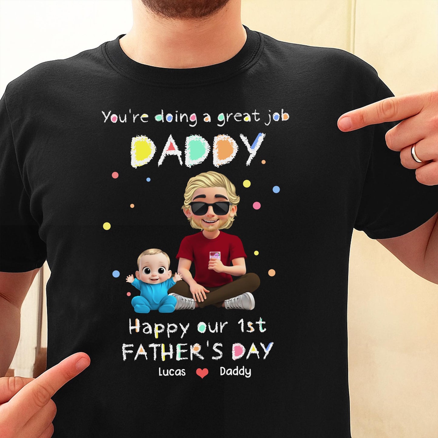 You're Doing A Great Job Daddy, Happy Our 1st Father's Day, Cartoon Figures - Personalized Custom Unisex T-shirt, Hoodie - DAD148_BBAS