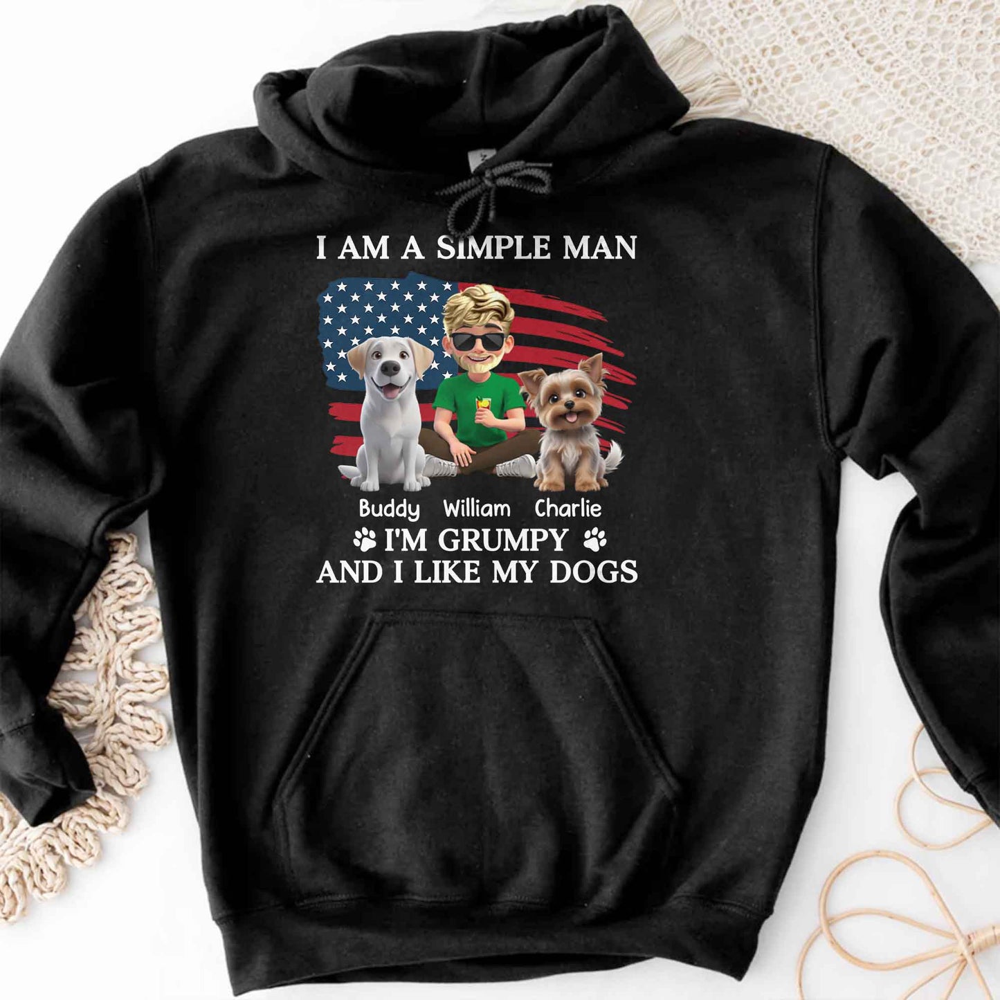I Am A Simple Man And I'm Grumpy And I Like My Dogs, American Flag And Dogs