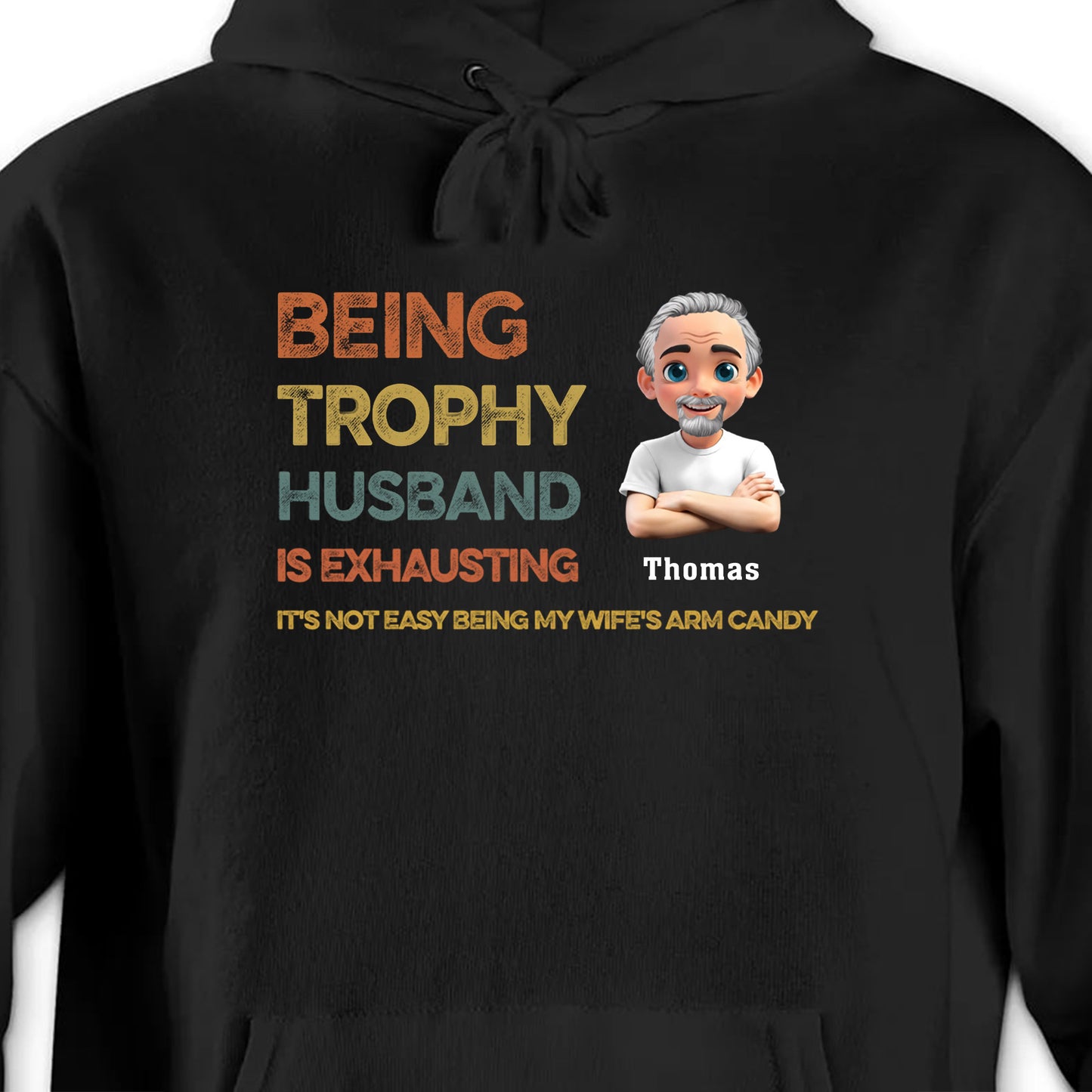 Being Trophy Husband Is Exhausting, Text And Cartoon Avatar