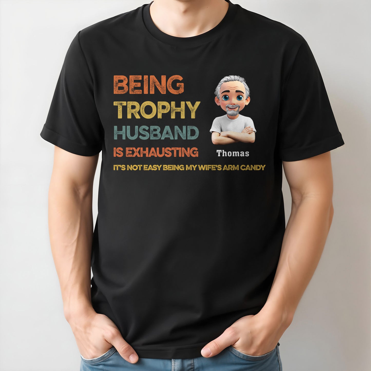 Being Trophy Husband Is Exhausting, Text And Cartoon Avatar