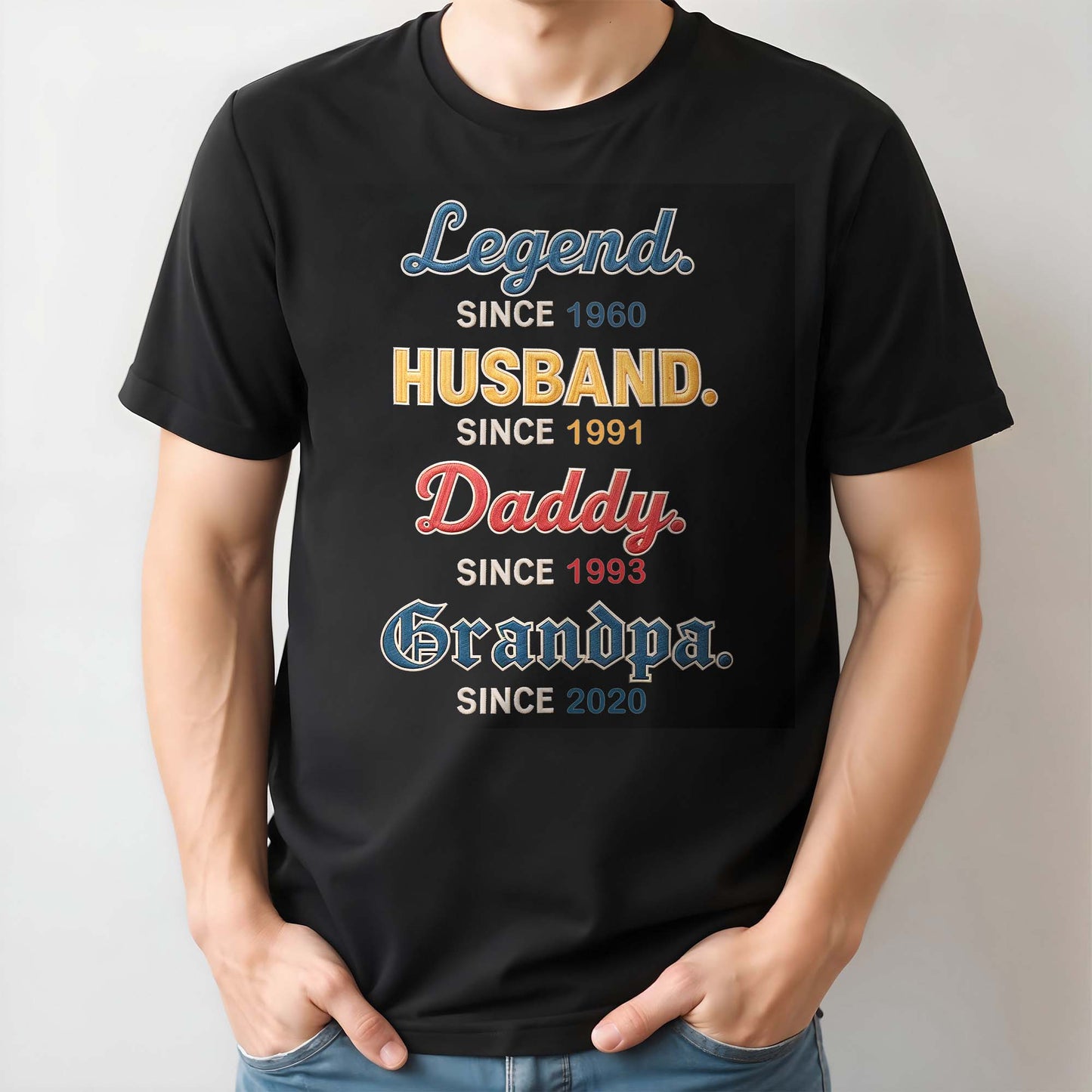 Legend Since 1960, Husband, Daddy, Grandpa