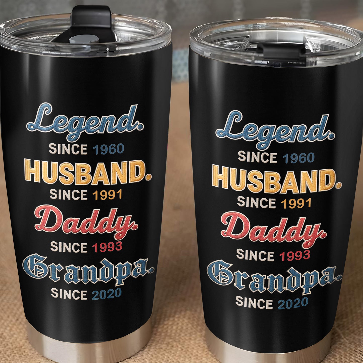Legend Since 1960, Husband Since 1991, Daddy Since 1993, Grandpa Since 2020