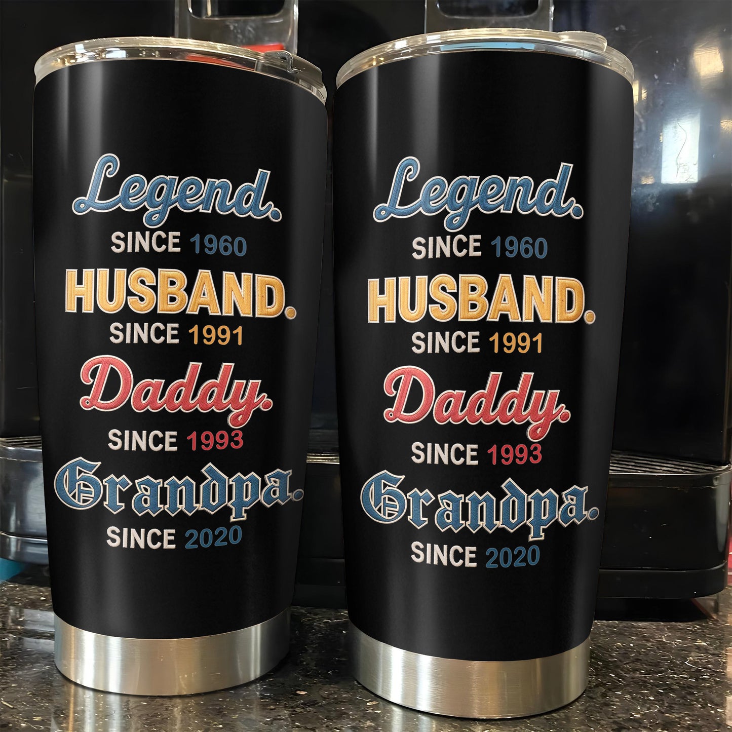 Legend Since 1960, Husband Since 1991, Daddy Since 1993, Grandpa Since 2020