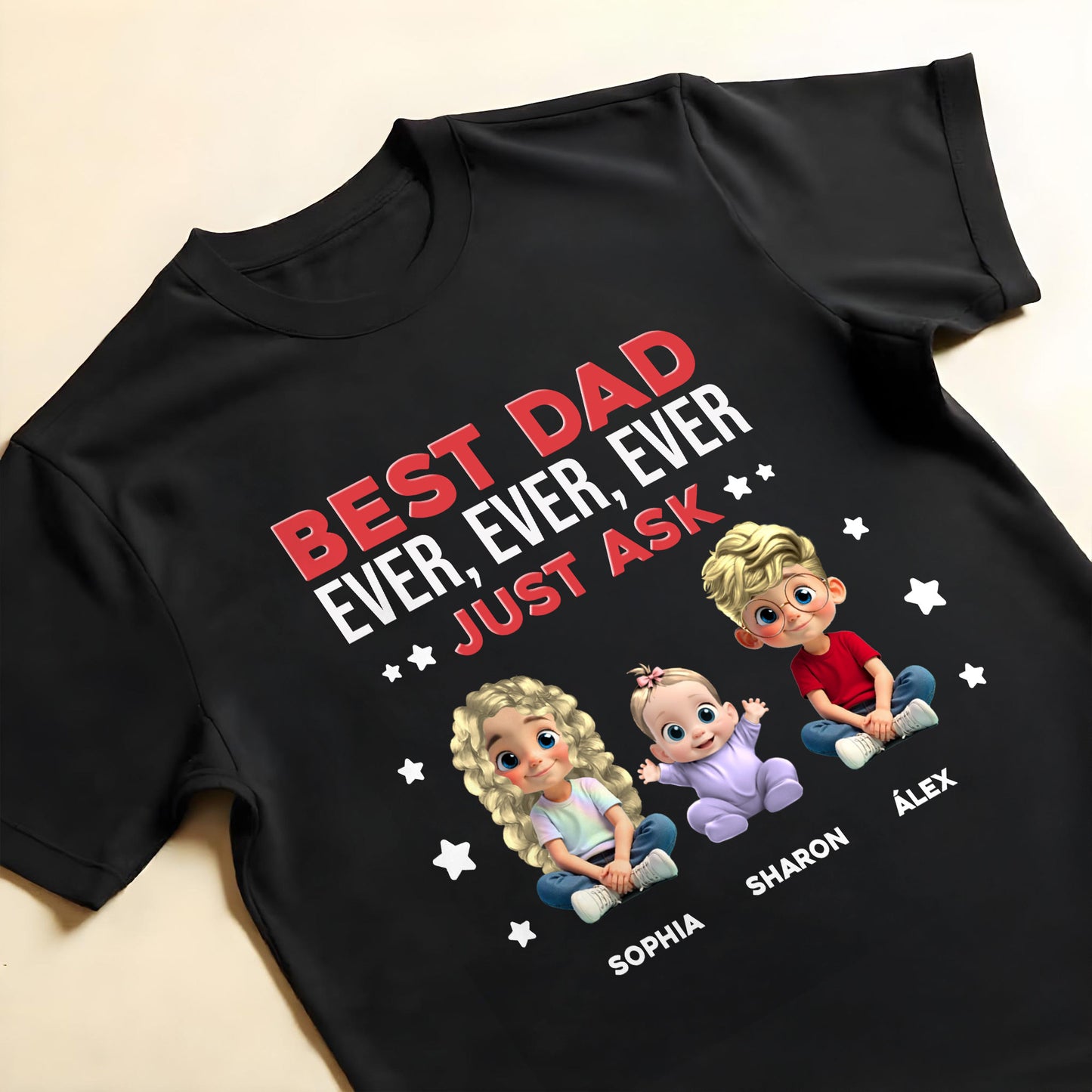 Best Dad Ever, Ever, Ever Just Ask, Cartoon Children And Stars