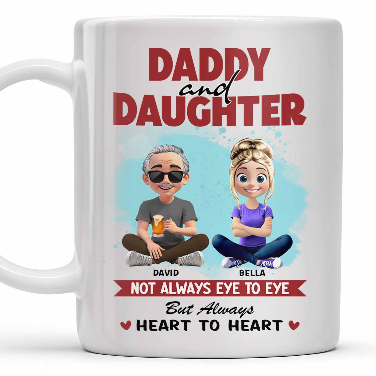 Daddy And Daughter, Not Always Eye To Eye But Always Heart To Heart