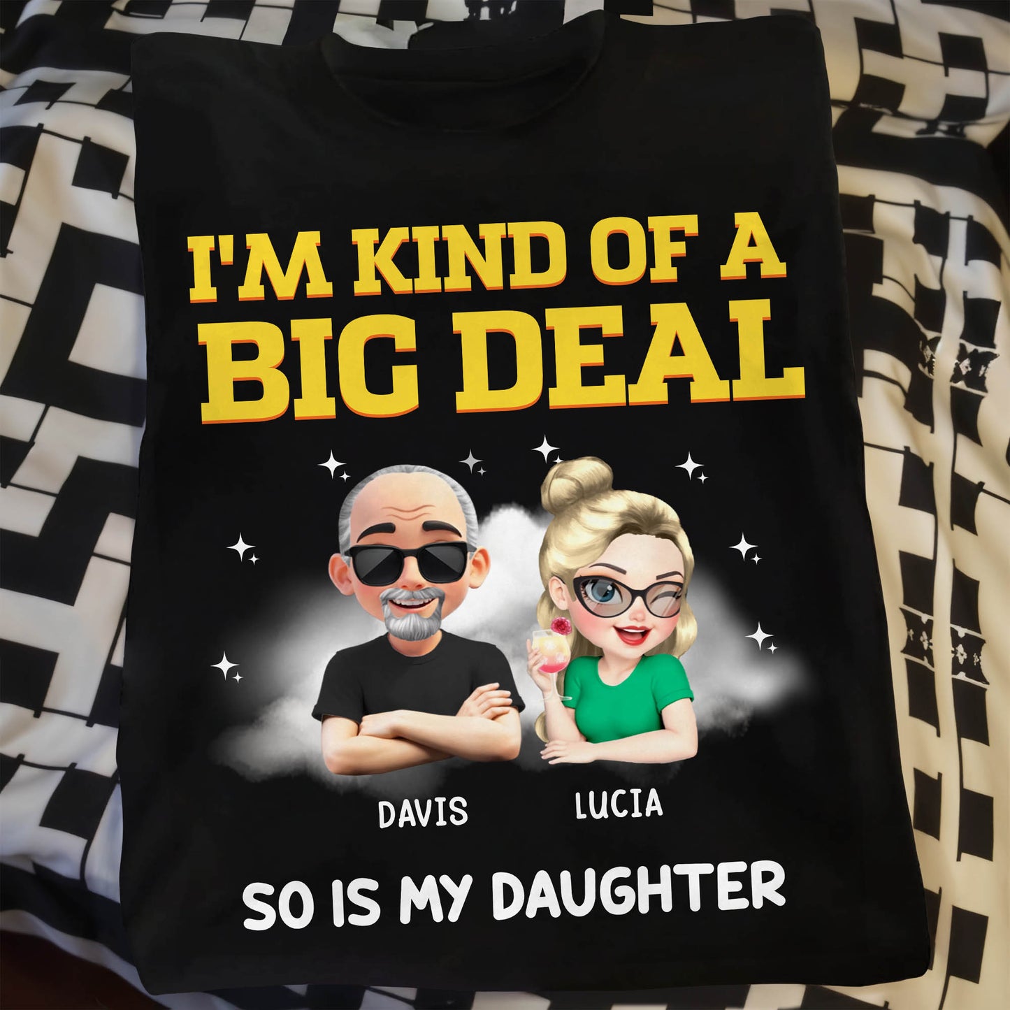 I'm Kind Of A Big Deal, So Is My Daughter, Cartoon Portraits And Stars