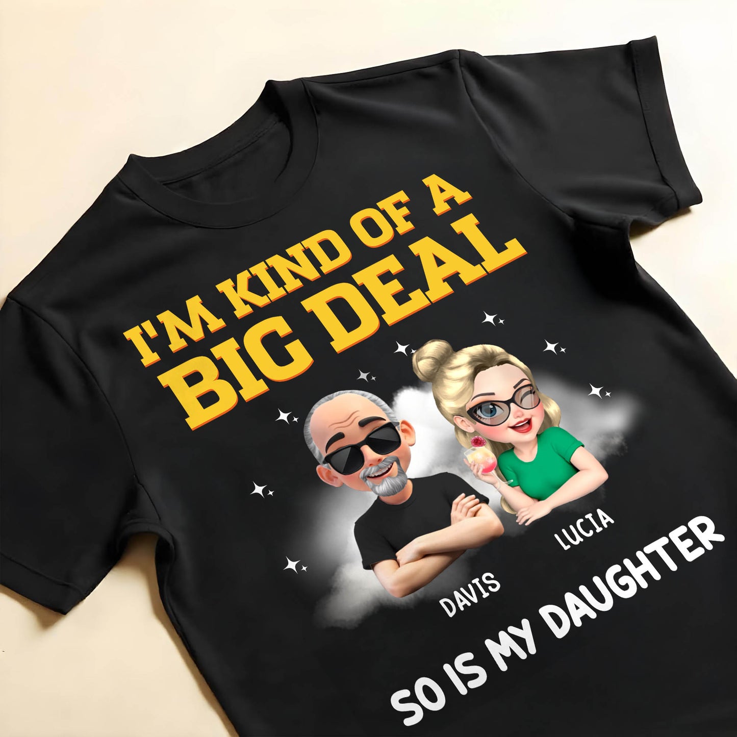I'm Kind Of A Big Deal, So Is My Daughter, Cartoon Portraits And Stars