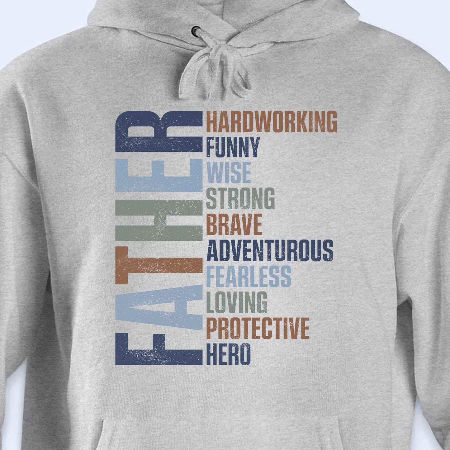 Father Attributes Hero Protector Hoodie - Personalized Custom Unisex T-shirt, Hoodie - DAD198_WBAS