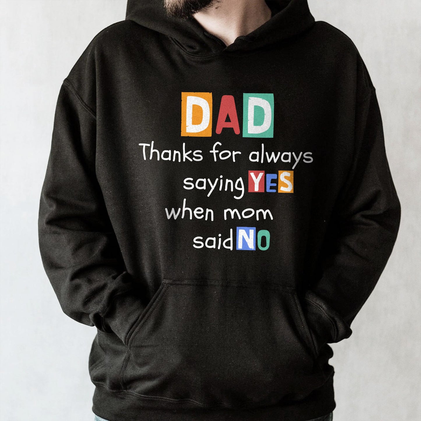 Dad Thanks For Always Saying Yes
