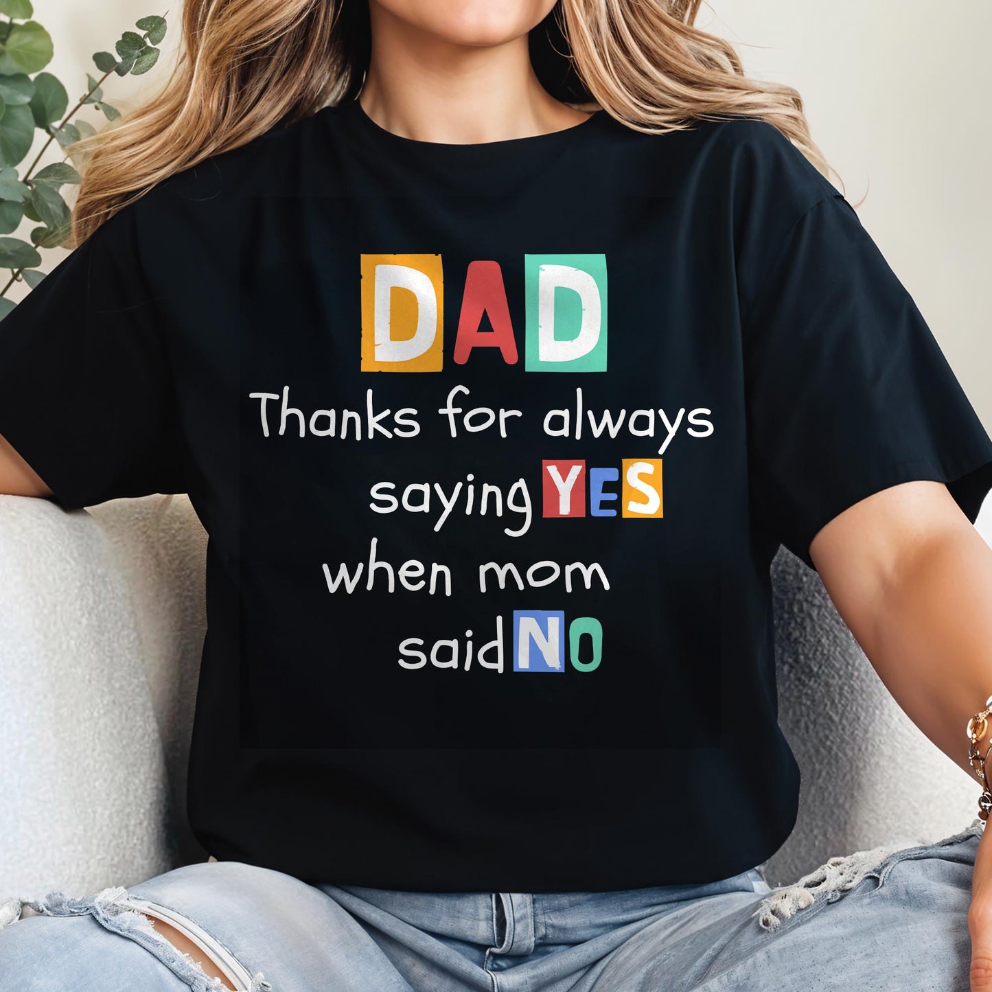 Dad Thanks For Always Saying Yes