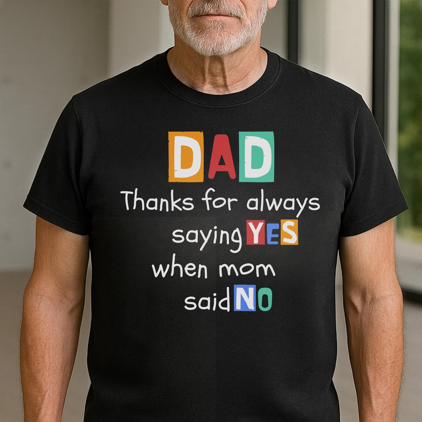 Dad Thanks For Always Saying Yes