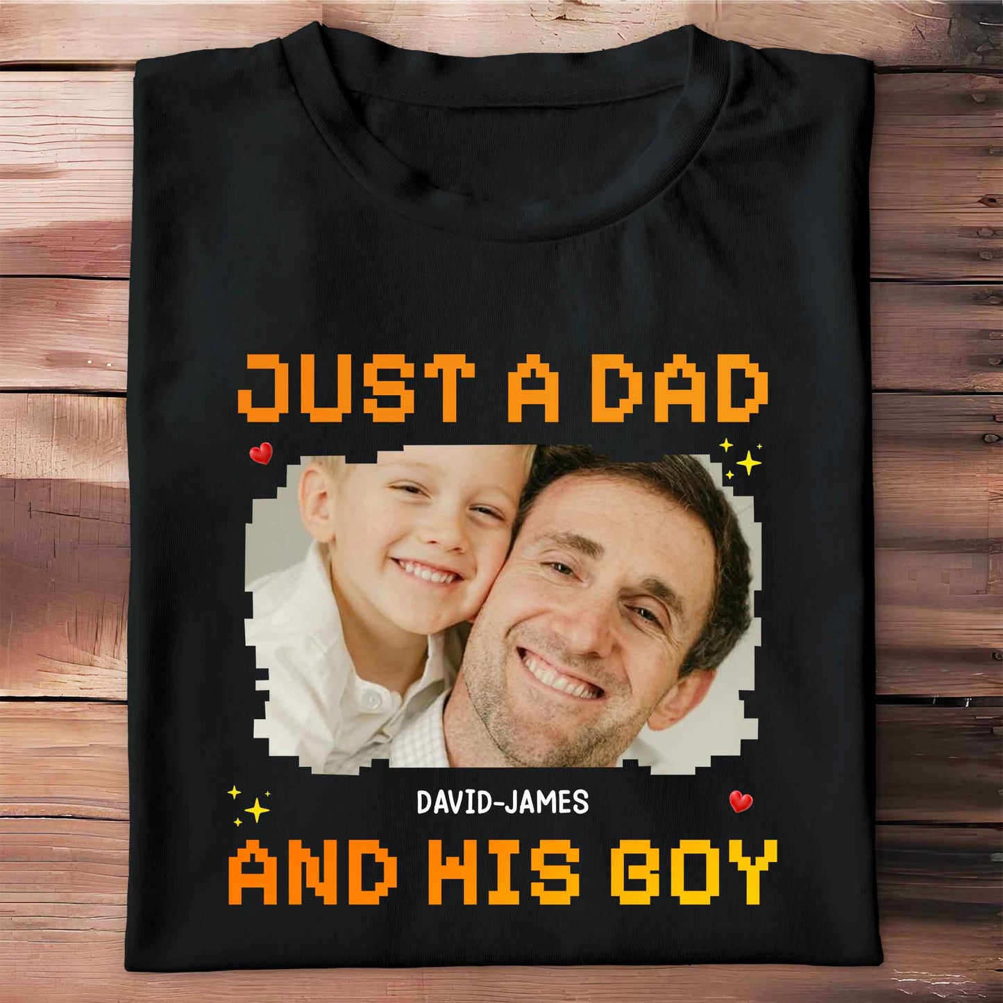 Just A Dad, His And Boy, Pixel Heart And Stars - Personalized Custom Unisex T-shirt, Hoodie - DAD222_BBAS