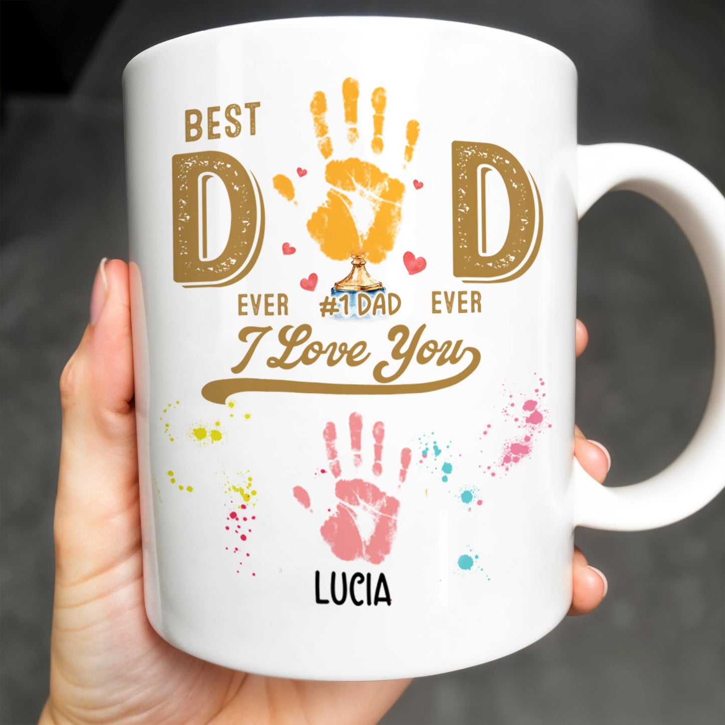 Best Dad Ever, We Love You, Hand Prints