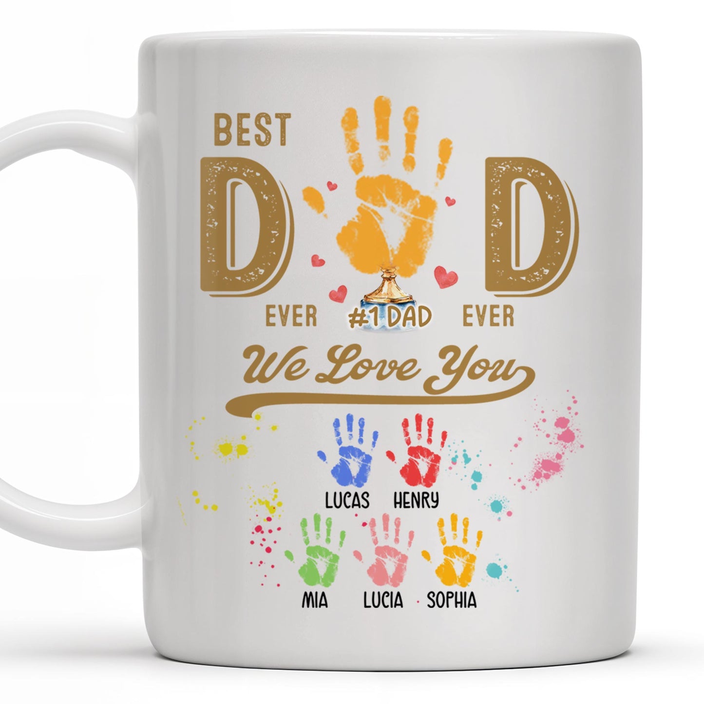 Best Dad Ever, We Love You, Hand Prints