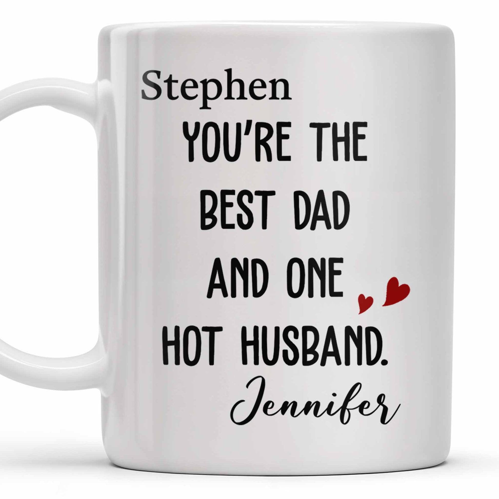 Best Dad And One Hot Husband With Hearts