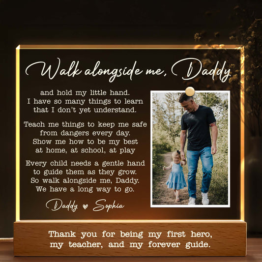 Walk Alongside Me, Daddy Thank You For Being My Hero