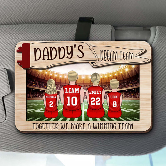Daddy's Dream Team Together We Make A Winning Team