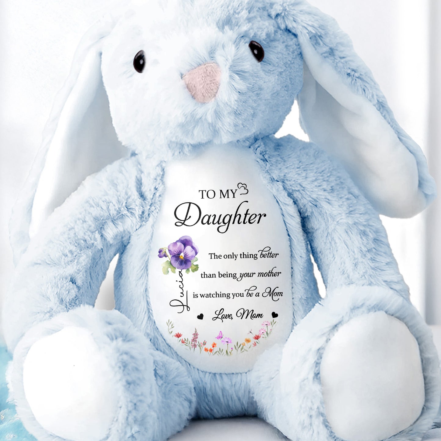To My Daughter, The Only Thing Better Than Being Your Mother, Flowers
