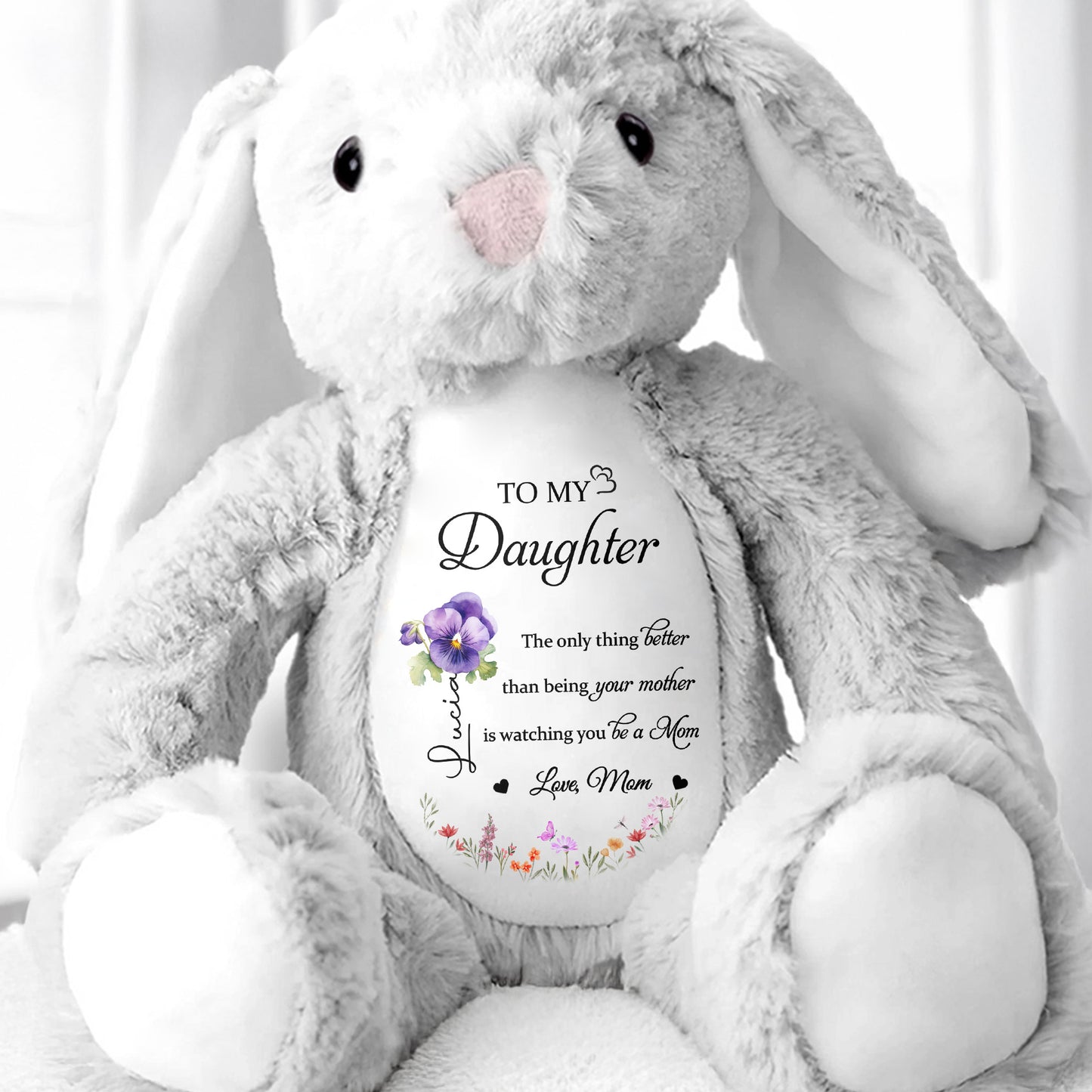 To My Daughter, The Only Thing Better Than Being Your Mother, Flowers