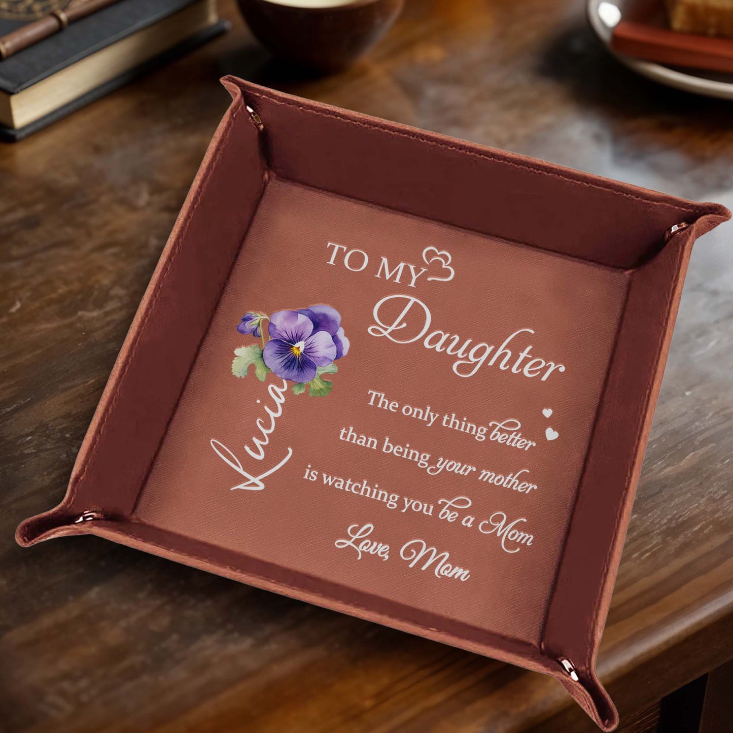 To My Daughter, The Only Thing Better Than Being Your Mother Is Watching You Be A Mom, Pansy Flower