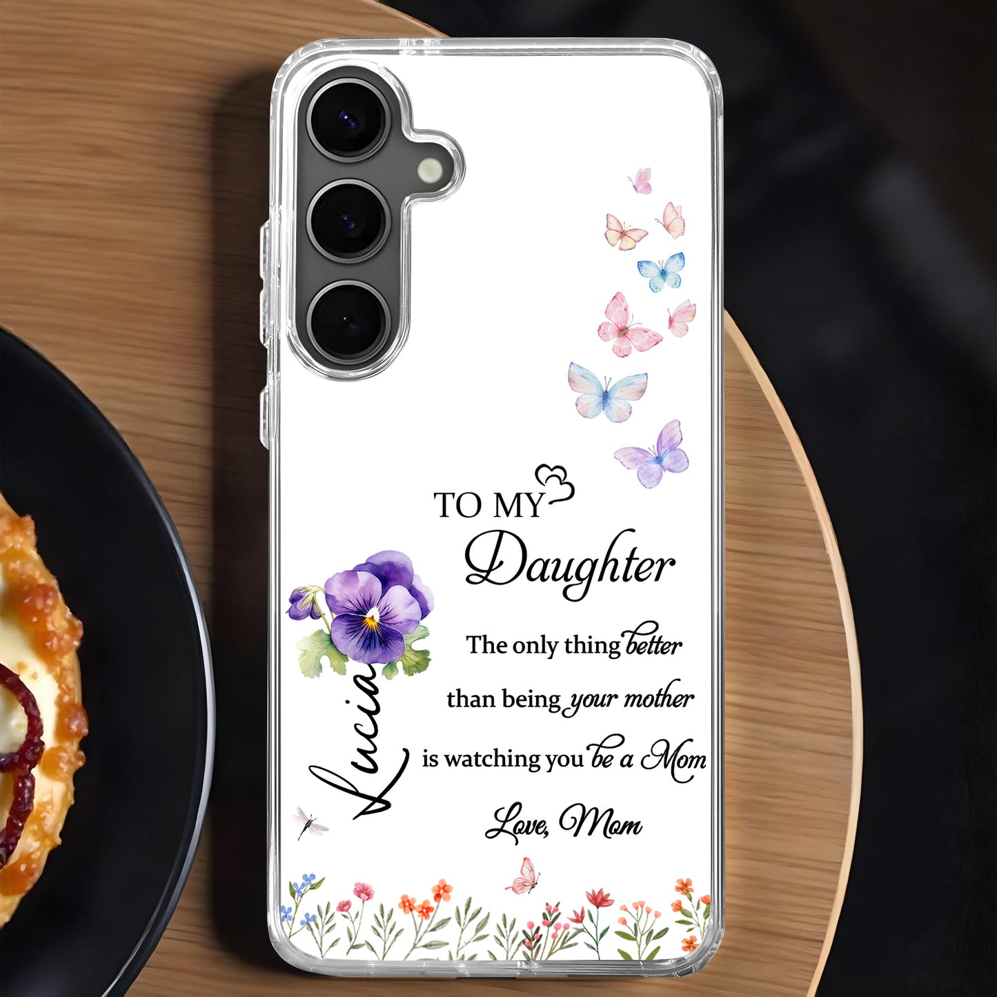 To My Daughter, The Only Thing Better Than Being Your Mom, Butterflies and Flowers