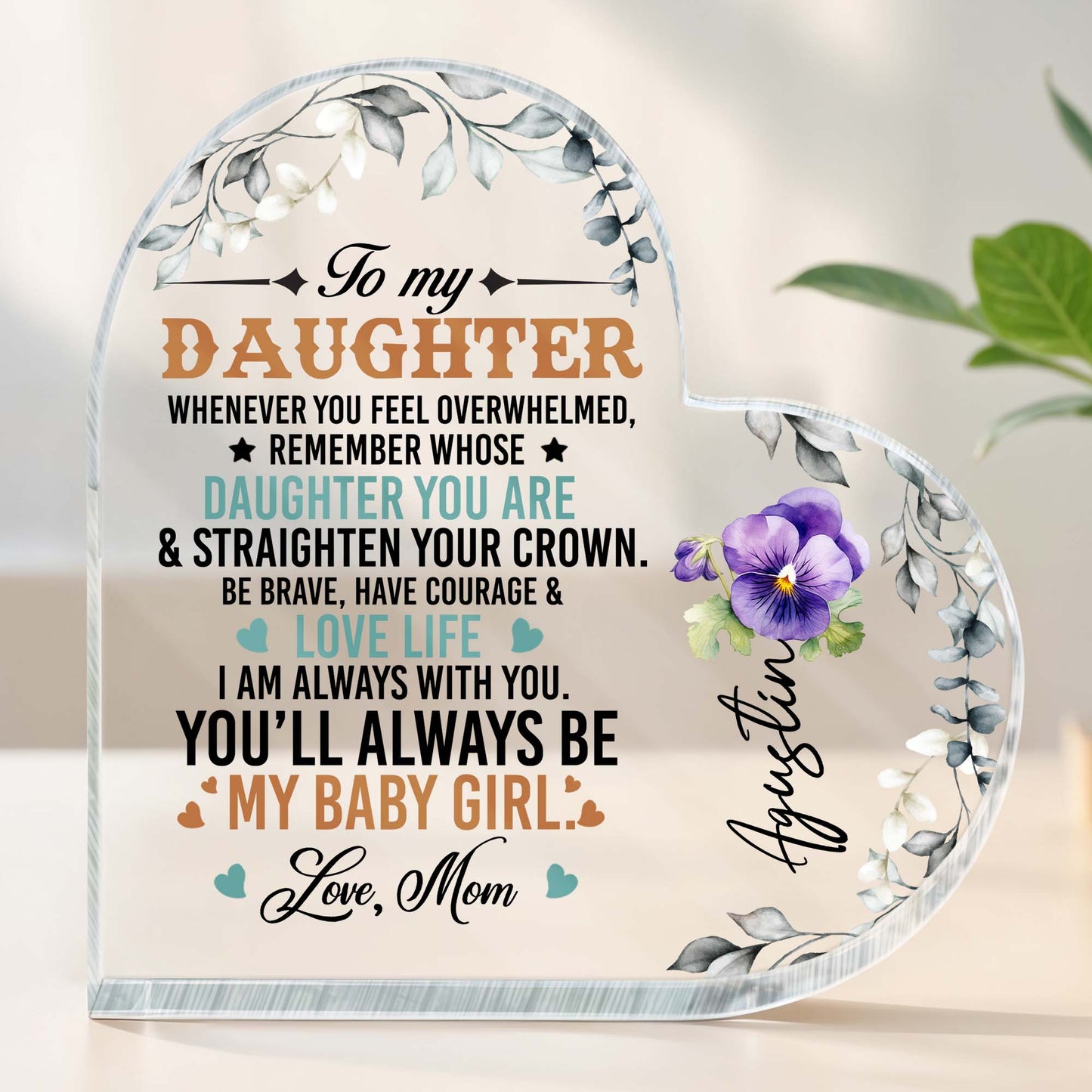 To My Daughter Love Life Courage Flowers Heart