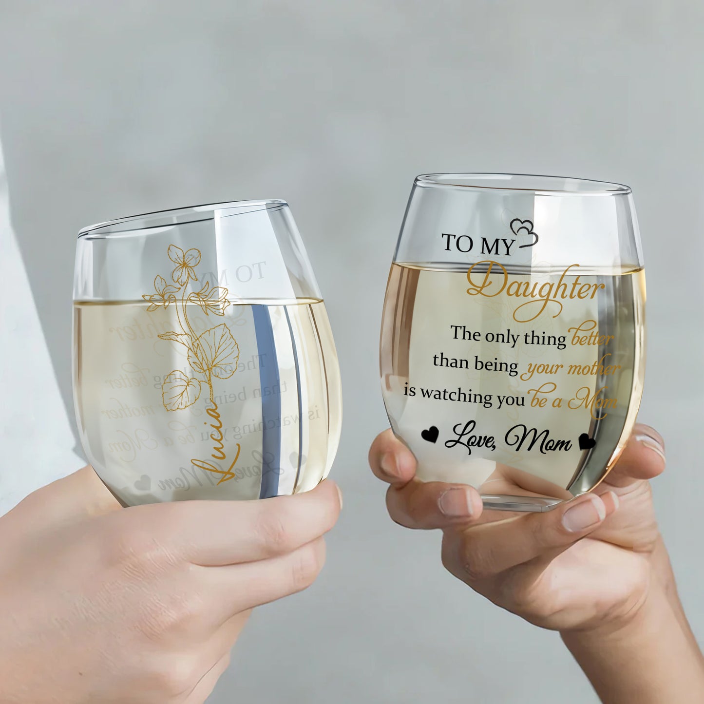 To My Daughter, The Only Thing Better, Flowers And Hearts - Personalized Stemless Wine Glass - DAU106_WIGL