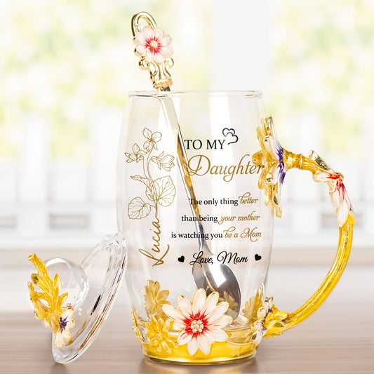 To My Daughter, The Only Thing Better Than Being Your Mother, Flowers and Heart