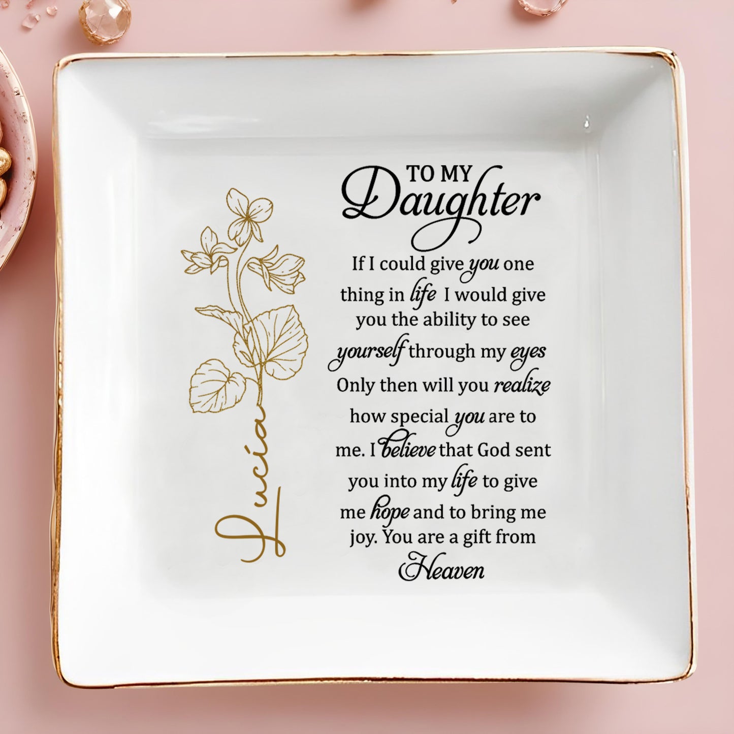 To My Daughter, You Are A Gift From Heaven With Beautiful Flowers