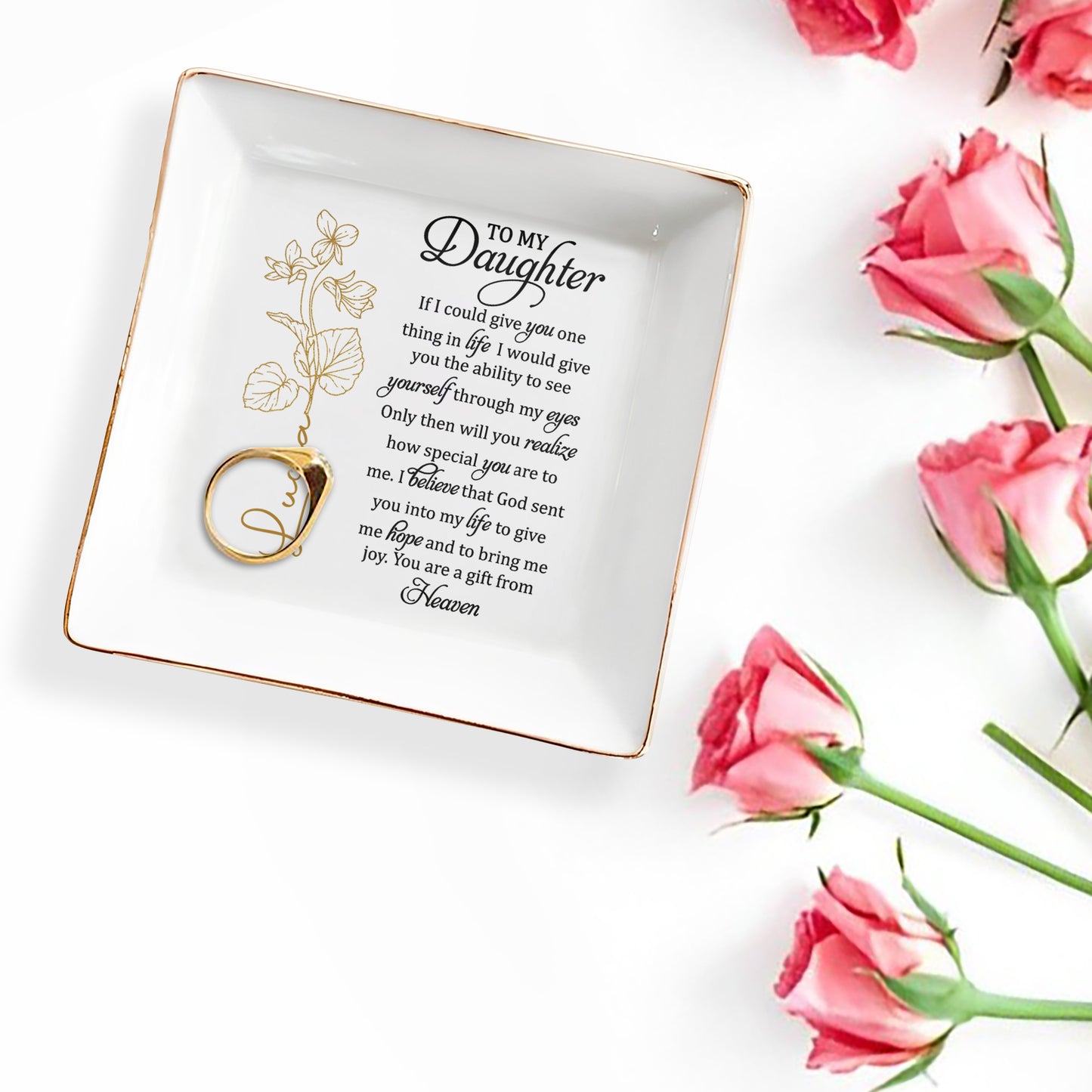 To My Daughter, You Are A Gift From Heaven With Beautiful Flowers