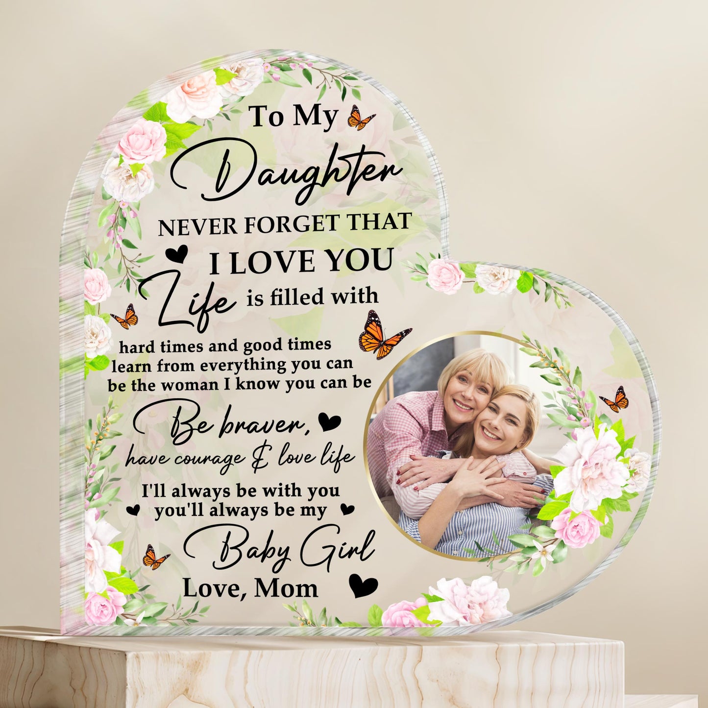 To My Daughter I Love You Life's Good Times And Hard Times