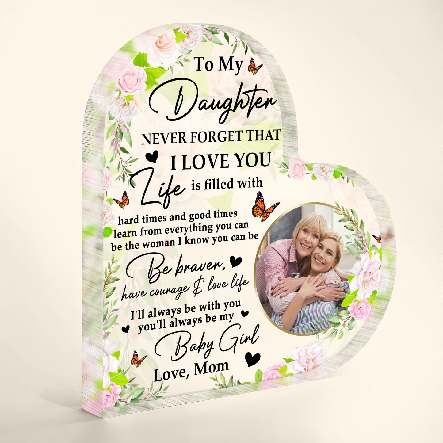 To My Daughter I Love You Life's Good Times And Hard Times
