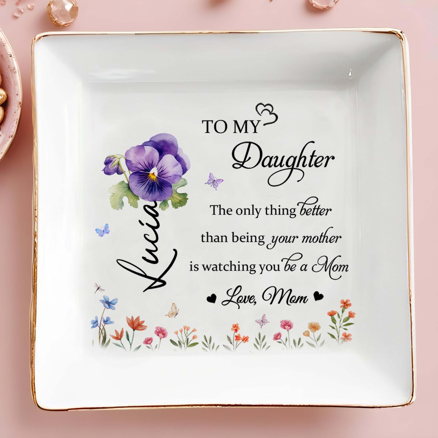 To My Daughter Love Mom Floral Ceramic Dish