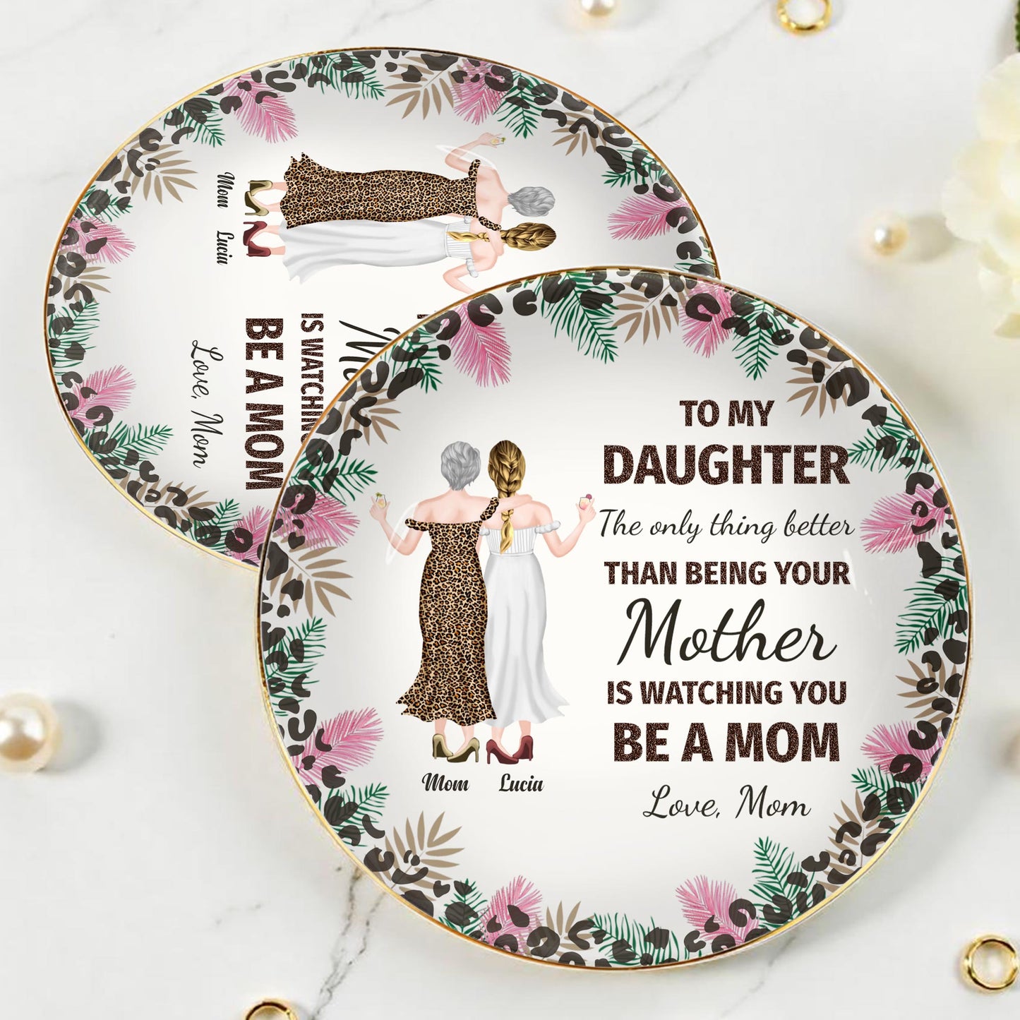 To My Daughter, The Only Thing Better Than Being Your Mother Is Watching You Be A Mom, Flowers and Women