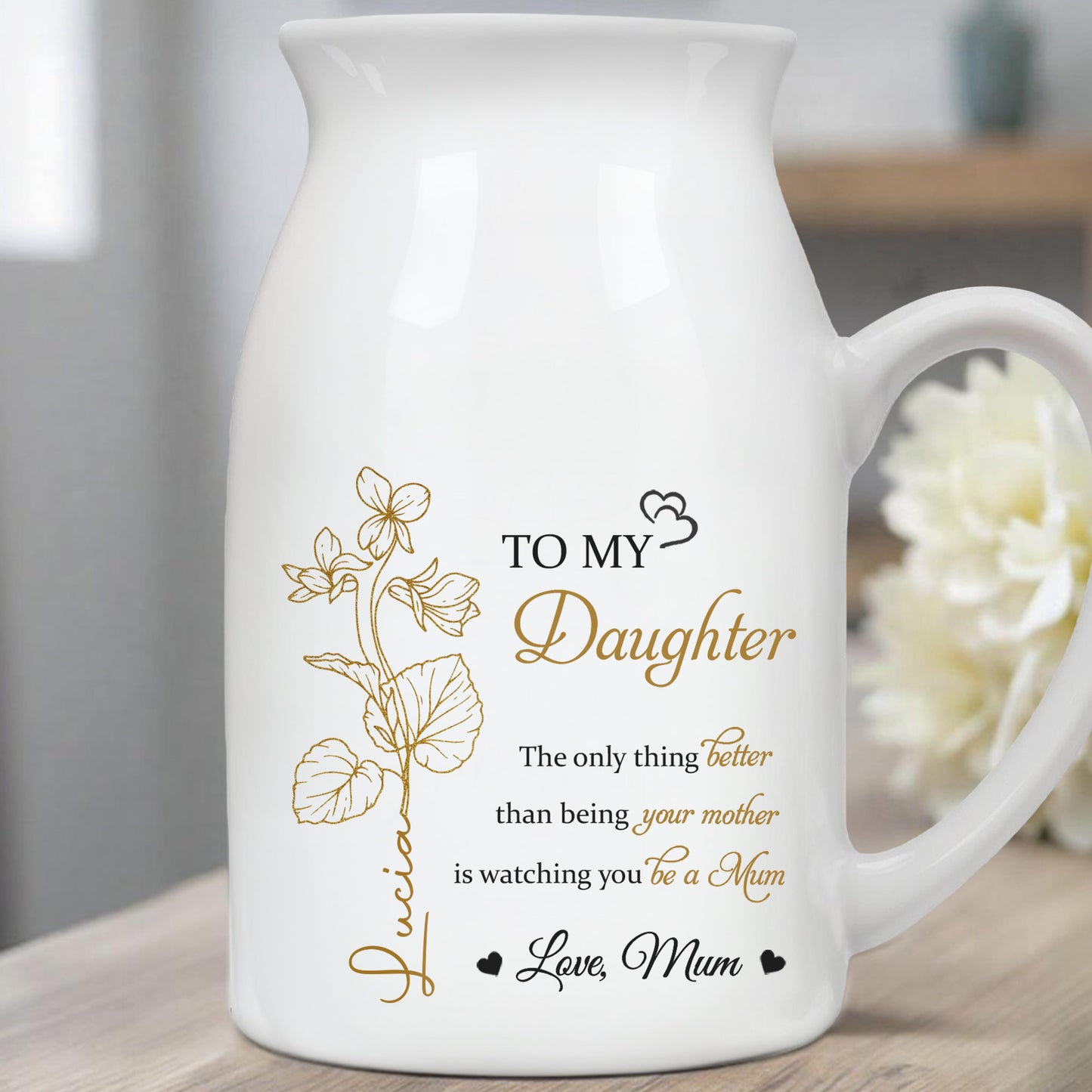 The Only Thing Better Than Being Your Mother Is Watching You Be A, Hearts - Personalized Ceramic Flower Vase - DAU134_CEV