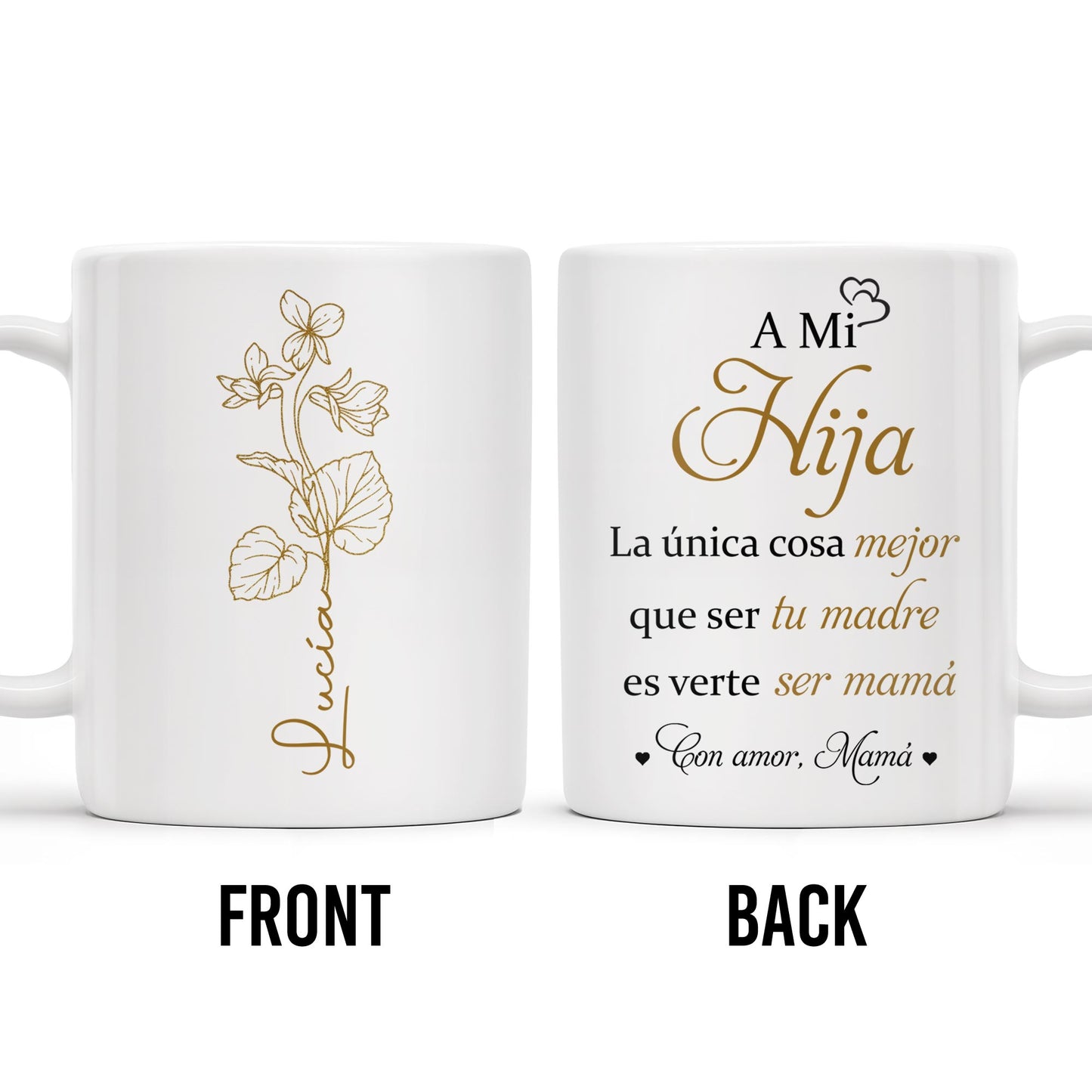 A Mi Hija, La única cosa mejor que ser tu madre es verte ser mamá, Flower