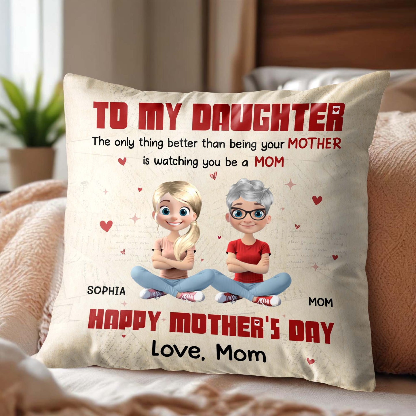 To My Daughter, The Only Thing Better Than Being Your Mother Is Watching You Be A Mom, Hearts and Love