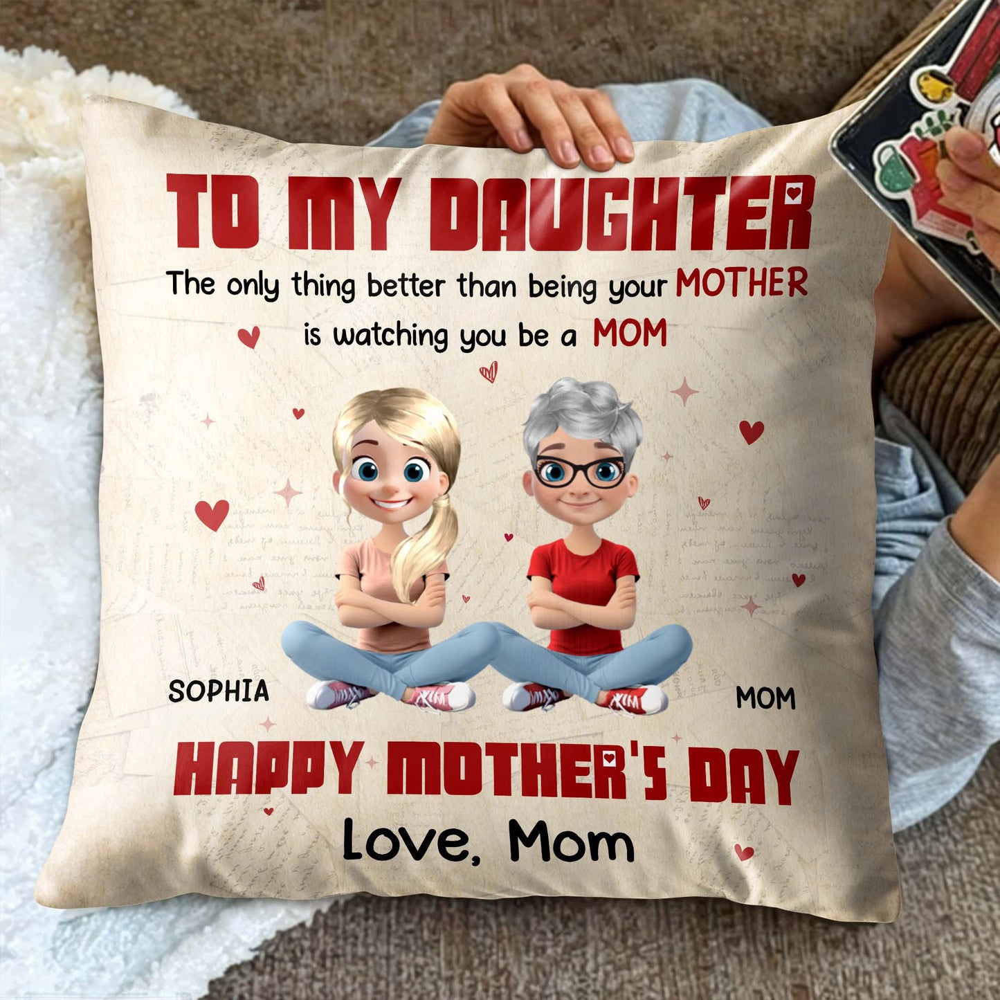 To My Daughter, The Only Thing Better Than Being Your Mother Is Watching You Be A Mom, Hearts and Love