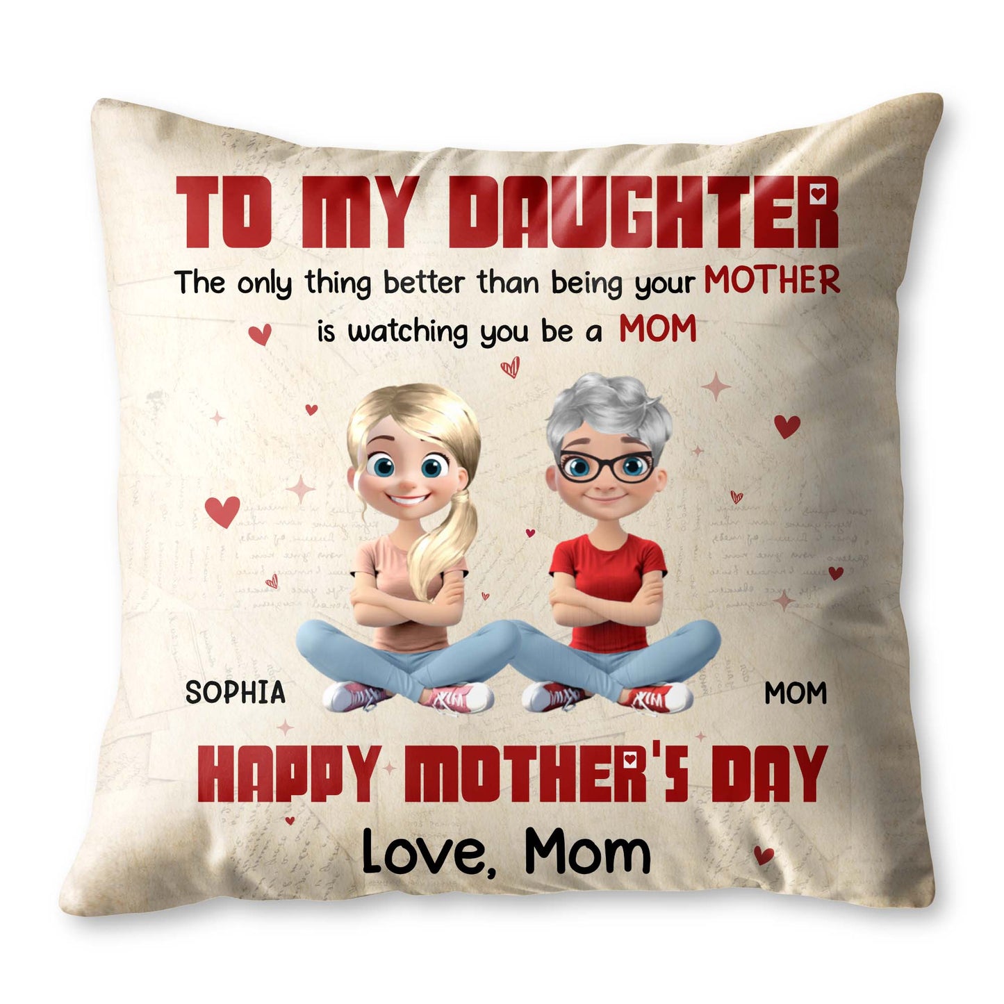 To My Daughter, The Only Thing Better Than Being Your Mother Is Watching You Be A Mom, Hearts and Love