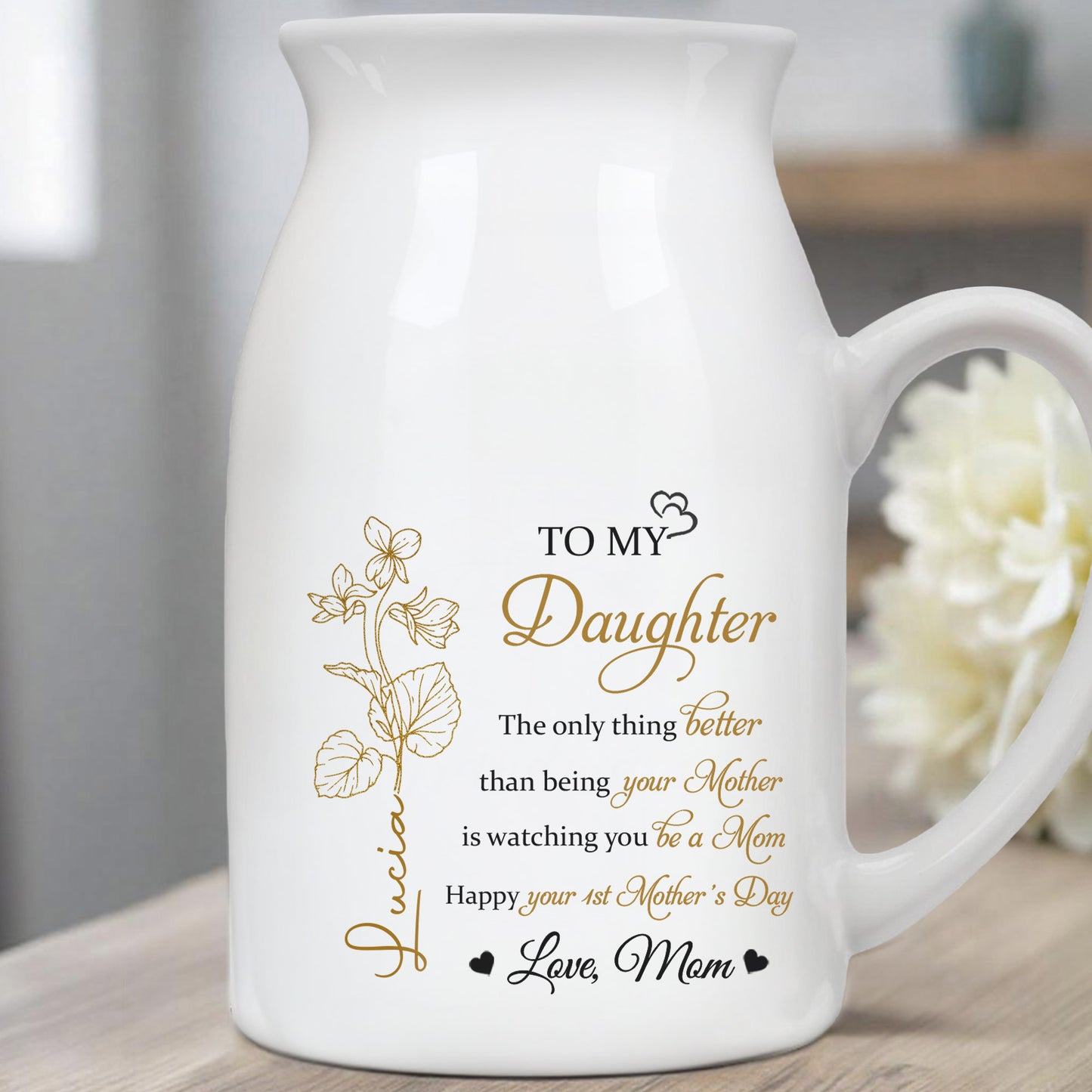 To My Daughter, The Only Thing Better Than Being Your Mother, Flowers and Hearts