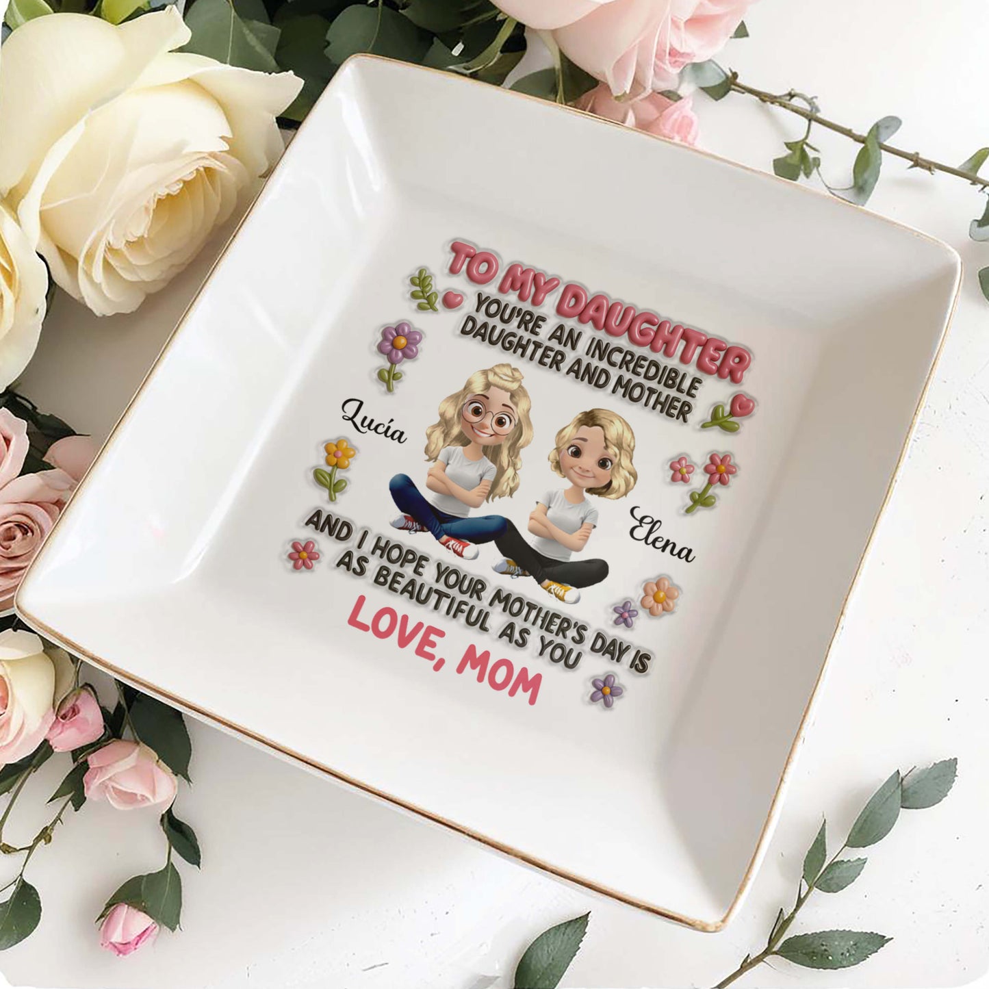 To My Daughter, You're An Incredible Daughter And Mother, Animated Characters And Flowers
