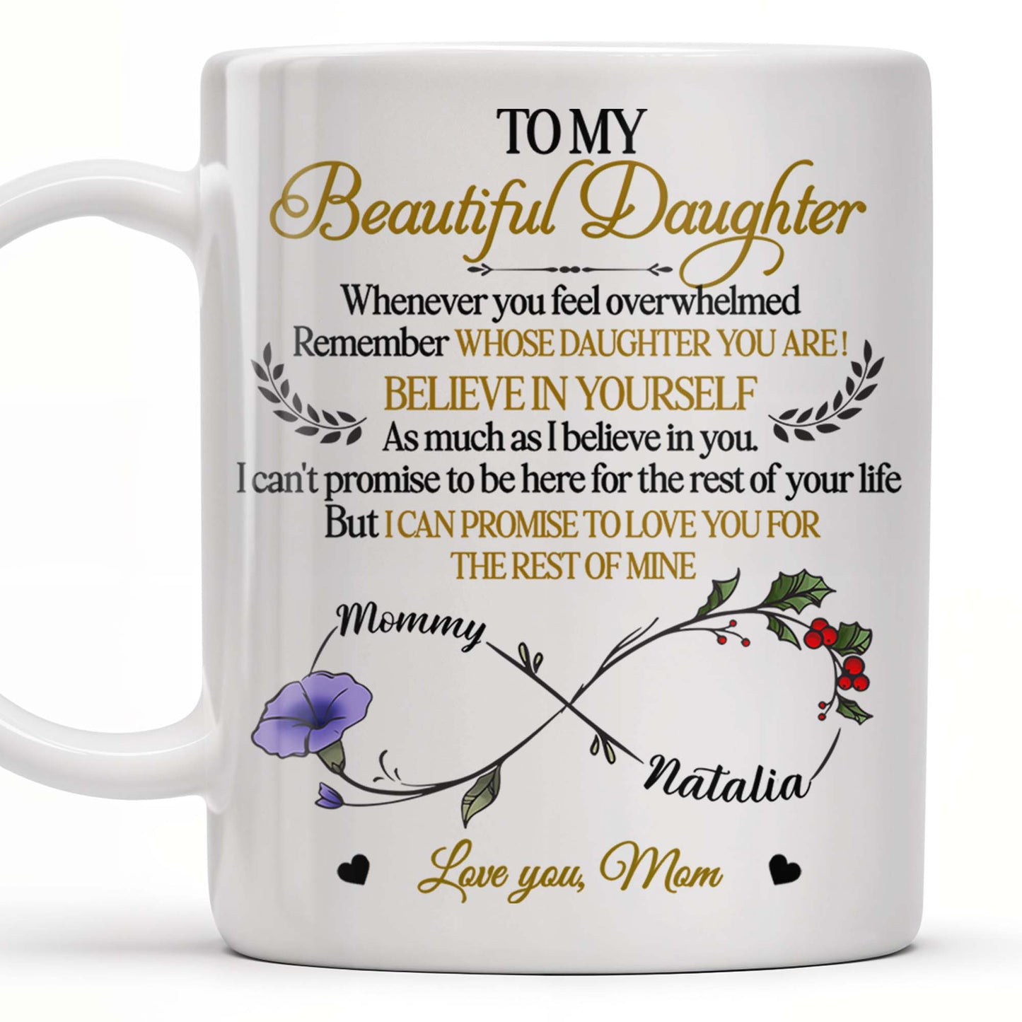 To My Beautiful Daughter, Whenever You Feel Overwhelmed, Remember Whose Daughter You Are, Flowers and Heart