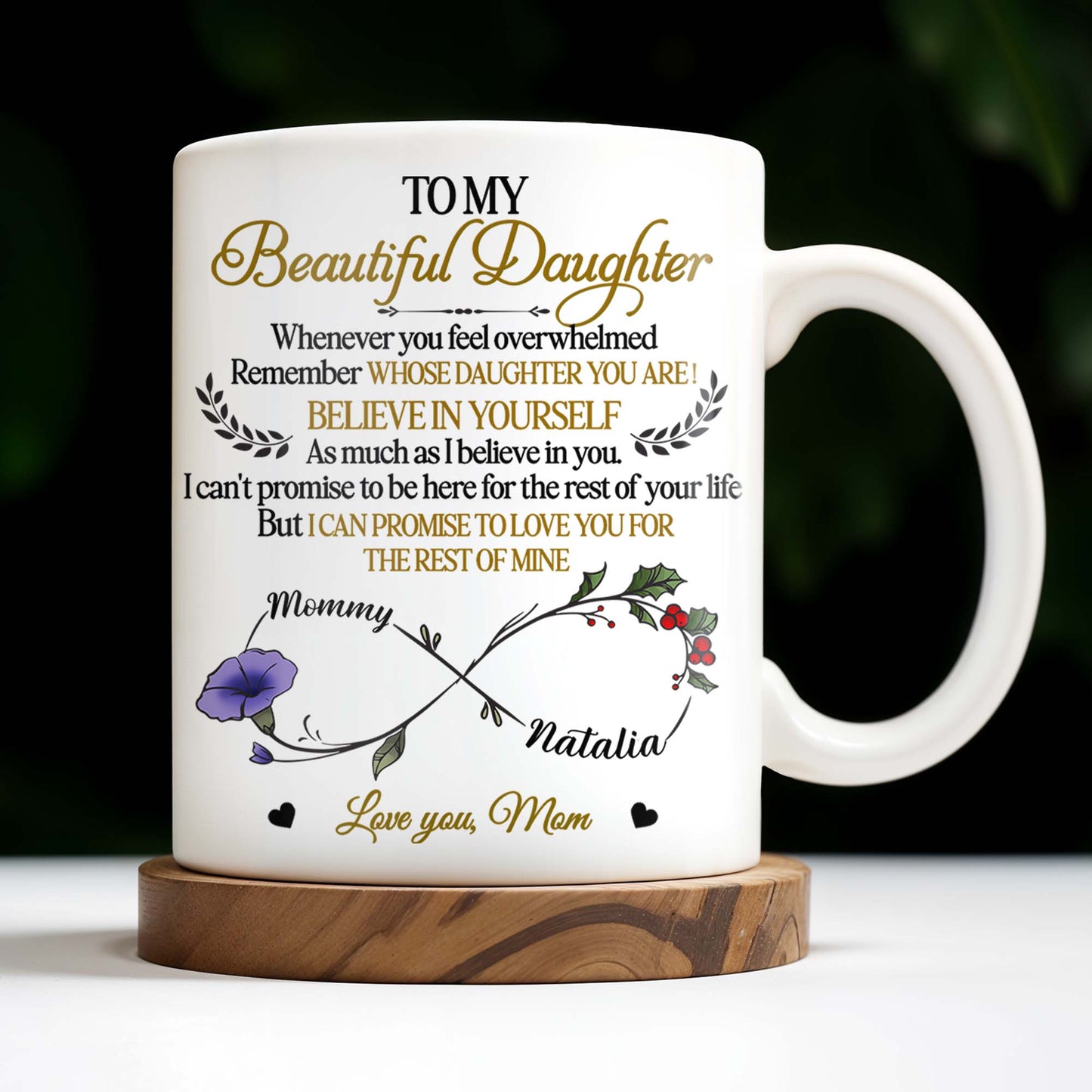 To My Beautiful Daughter, Whenever You Feel Overwhelmed, Remember Whose Daughter You Are, Flowers and Heart