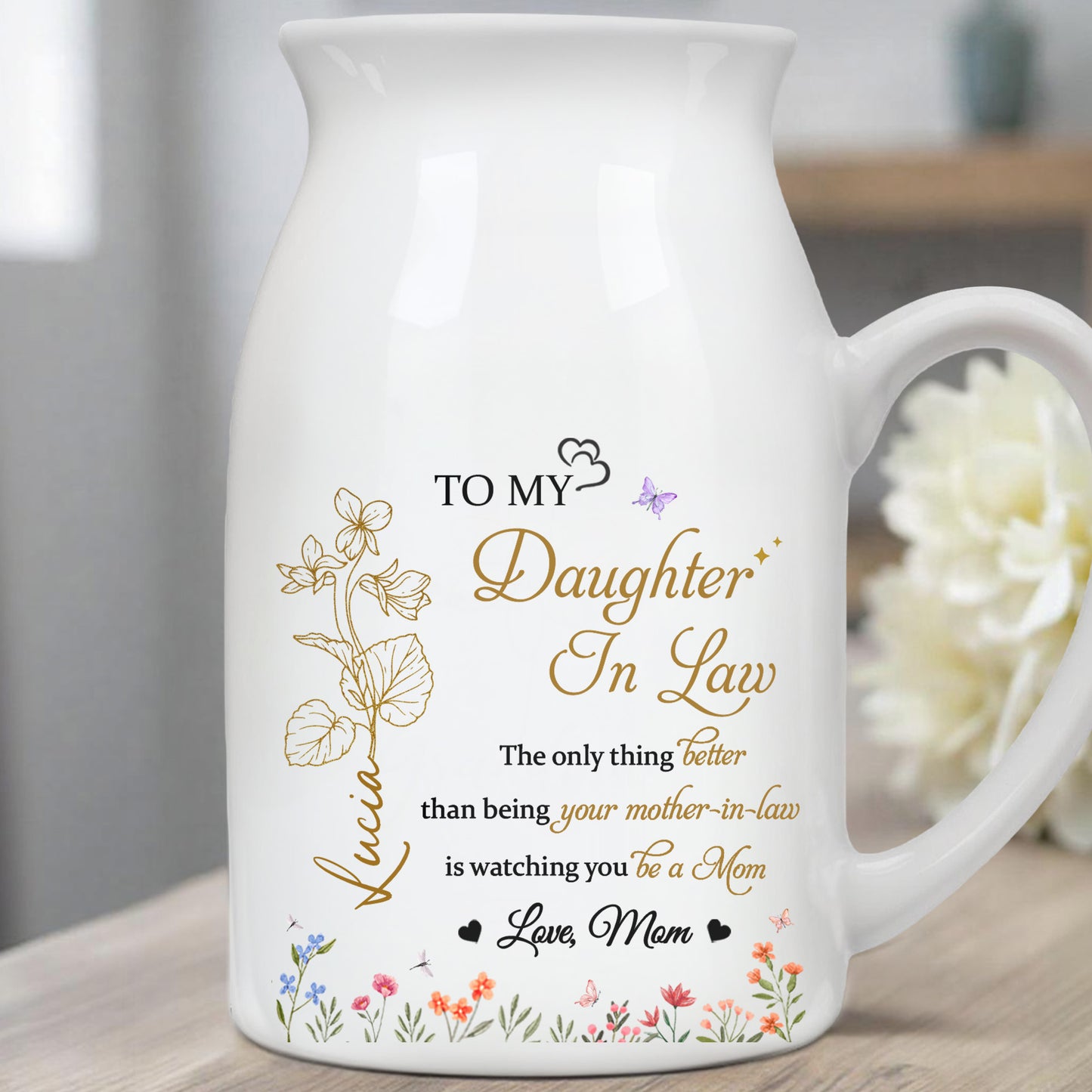 To My Daughter-In-Law, The only thing Better than being your mother-in-law, Flowers and Hearts