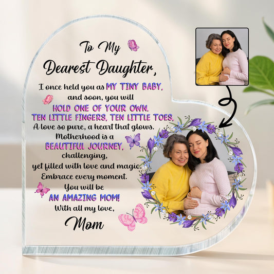 To My Dearest Daughter, You Will Be An Amazing Mom, Flowers and Butterflies