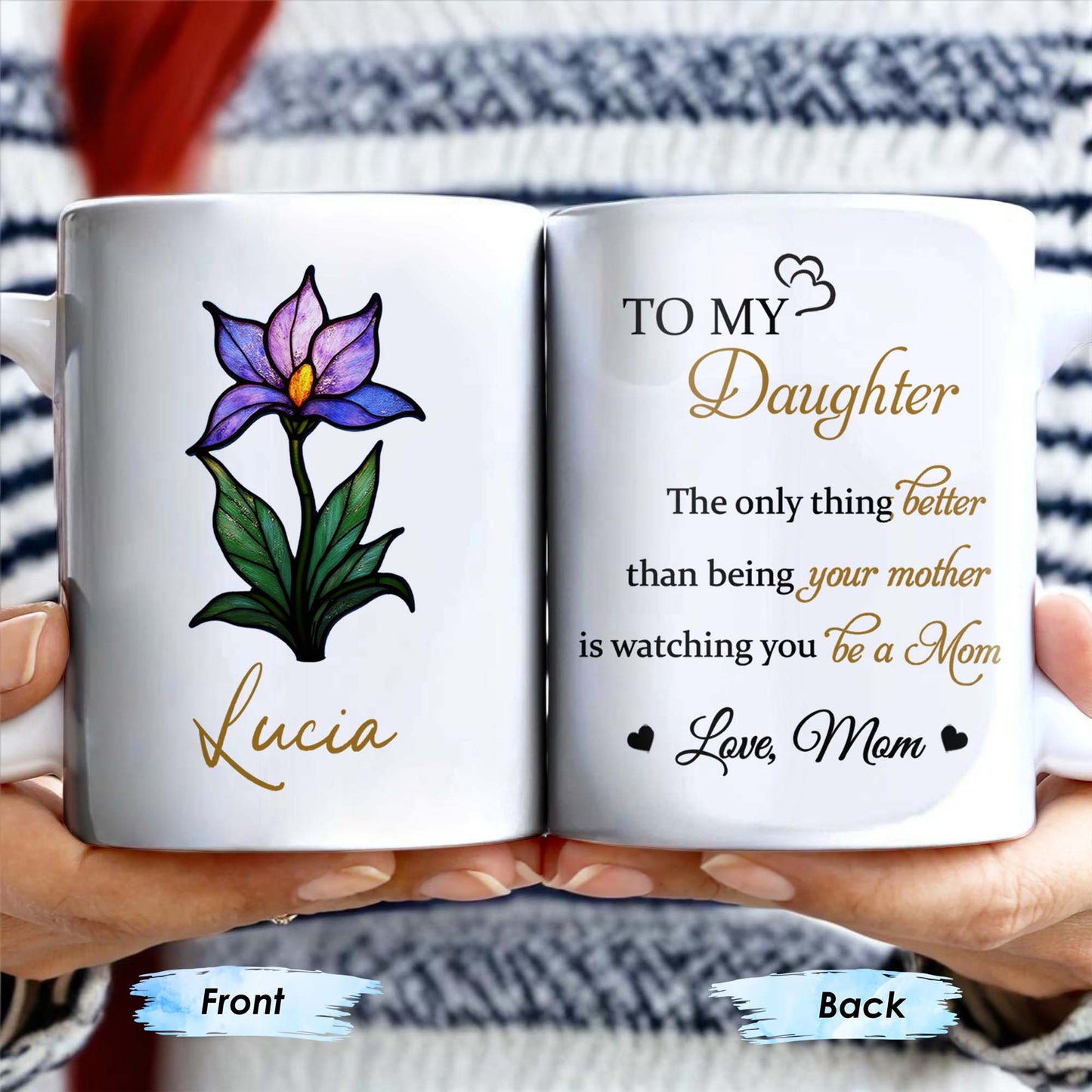 To My Daughter, The Only Thing Better Than Being Your Mother, Flower and Heart